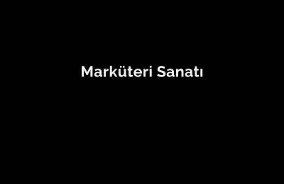 MARKÜTERİ SANATI